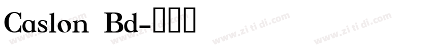 Caslon Bd字体转换
